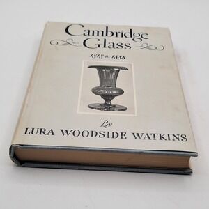 Lura Woodside Watkins Cambridge Glass 1818 to 1888 Hardcover Bramhall House GOOD